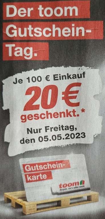 [Toom] GUTSCHEINTAG - 20 EUR geschenkt je 100 EUR Einkauf / lokal und online / nur am 05.05.23