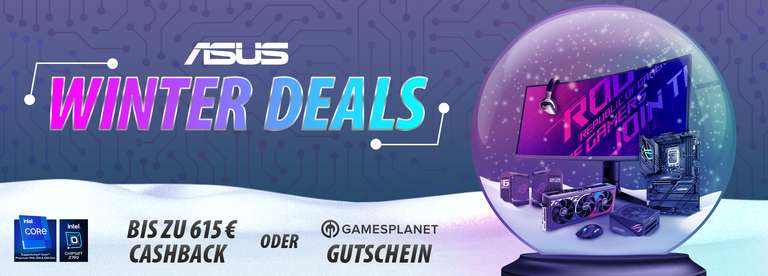 ASUS Winter Deals - Kaufe teilnehmende ASUS Gaming Produkte und erhalte bis zu 615€ Cashback oder einen Gamesplanet-Gutschein