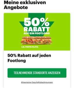 Subway 50% Rabatt auf jeden Footlong in der App [evtll. personalisiert?]