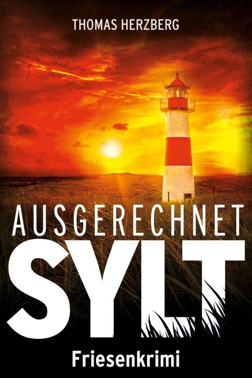 [Amazon Kindle eBook] Ausgerechnet Sylt: Friesenkrimi (Hannah Lambert ermittelt) von Thomas Herzog