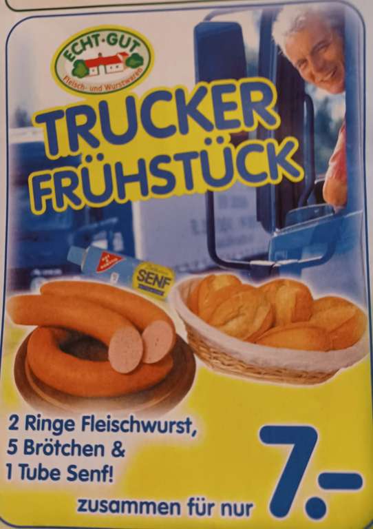 Edeka Birstein:'Truckerfrühstück' 2 Ringe Fleischwurst/ 5Brötchen&1Tube Senf am Dienstag 06.06.23 von 13:00-18.00Uhr /lokal Hessen