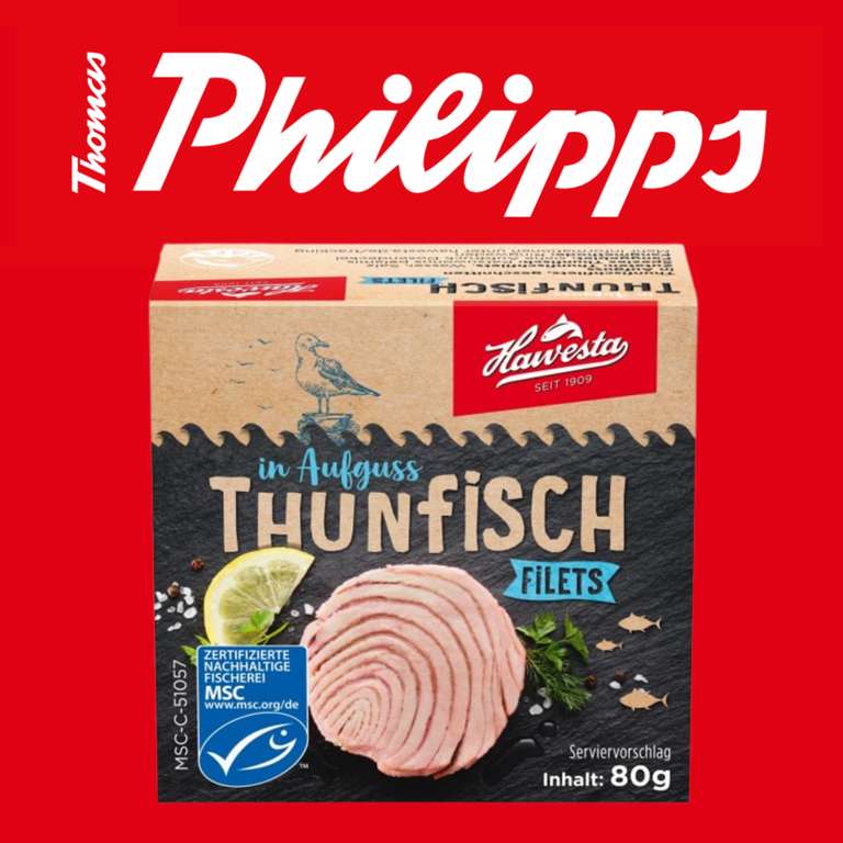 …ᴏꜰꜰʟɪɴᴇ… HAWESTA Thunfisch Filets in Aufguss 5x80g bei Thomas Philipps (7,50€/kg) …OFFLINE…