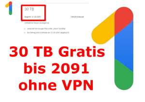 [google one] 30TB Cloud Speicher gratis bis 02/2091 ohne VPN