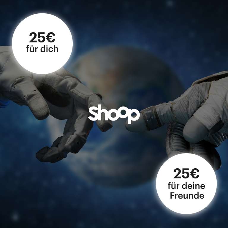 Shoop KwK: 25€ für Werber und 25€ für Geworbenen (als Werber: ab 25€ Shoop-Cashback beim Geworbenen, als Geworbener: ab 100€ MBW)