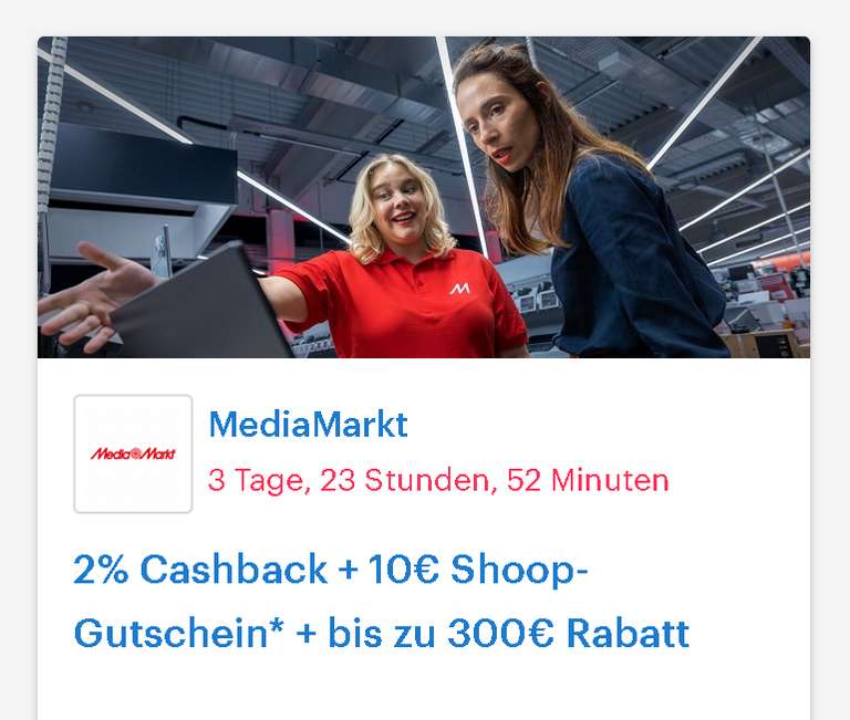 [MediaMarkt + Shoop] 2% Cashback + 10€ Shoop-Gutschein* + bis zu 300€ Rabatt