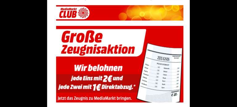 MediaMarkt Zeugnisaktion Bayern/BaWü bis zu 2€ Direktabzug pro Note