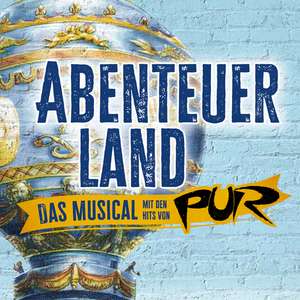 Abenteuerland (PUR Musical): Tickets ab 29,30€ pro Person | Düsseldorf | diverse Termine Juni - August