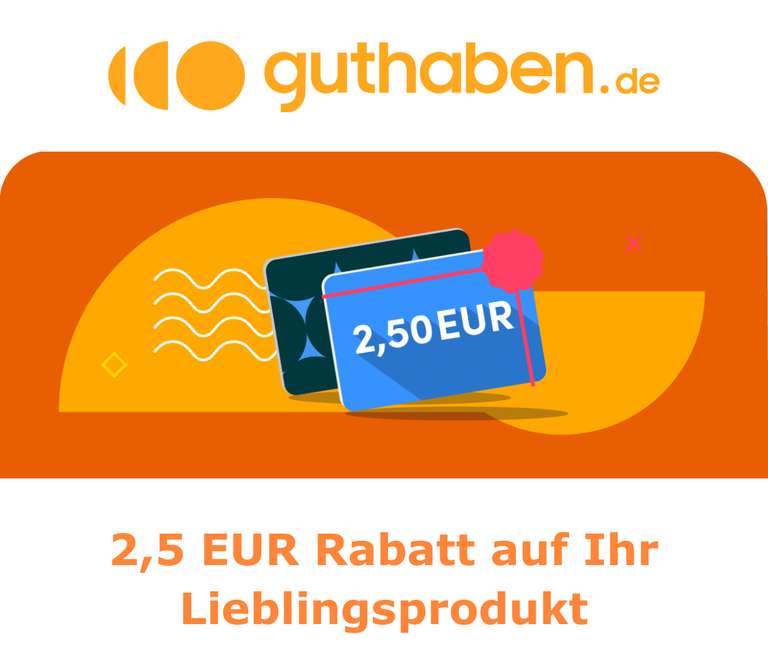 [Guthaben.de] 2,50€ Gutschein Code per Mail (personalisiert) ab 25€ MBW