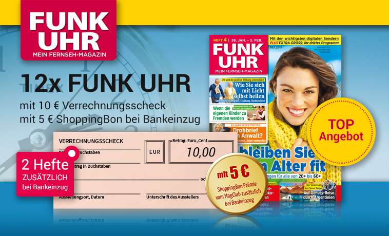 14 Ausgaben FUNK UHR für 11,40 € mit 10€ Verrechnungsscheck + 5€ ShoppingBon Universalgutschein