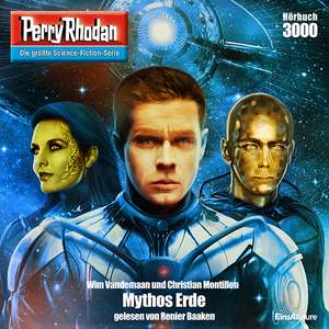 Perry Rhodan Nummer 3000 "Mythos Erde" - über 5 Stunden Hörbuch gratis - mp3, DRM-frei