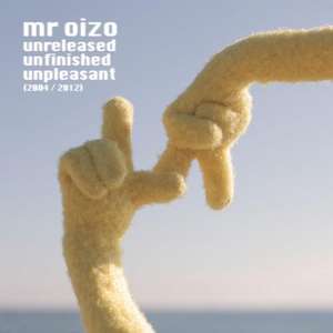 Mr. Oizo ?– Unreleased Unfinished Unpleasant [Album] Gratis Download