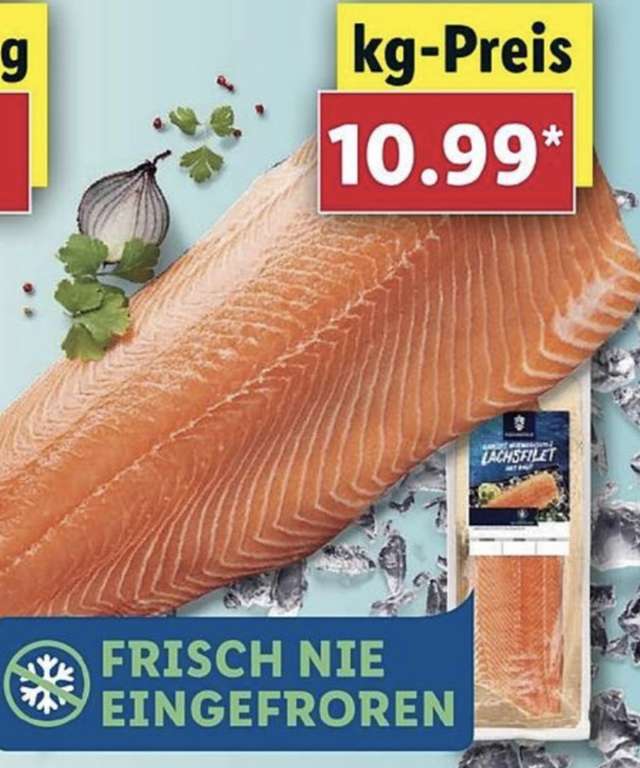 Lidl: Norwegisches Lachsfilet Preis je kg nur 10,99€! - ab 11.05.