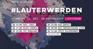 #Lauterwerden – das Charity Festival für Crews & Künstler (Livestream)