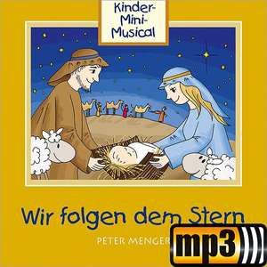 Gratis Kinder-Mini-Musical "Wir folgen dem Stern" [MP3-Version] im Gerth.de-Adventskalender