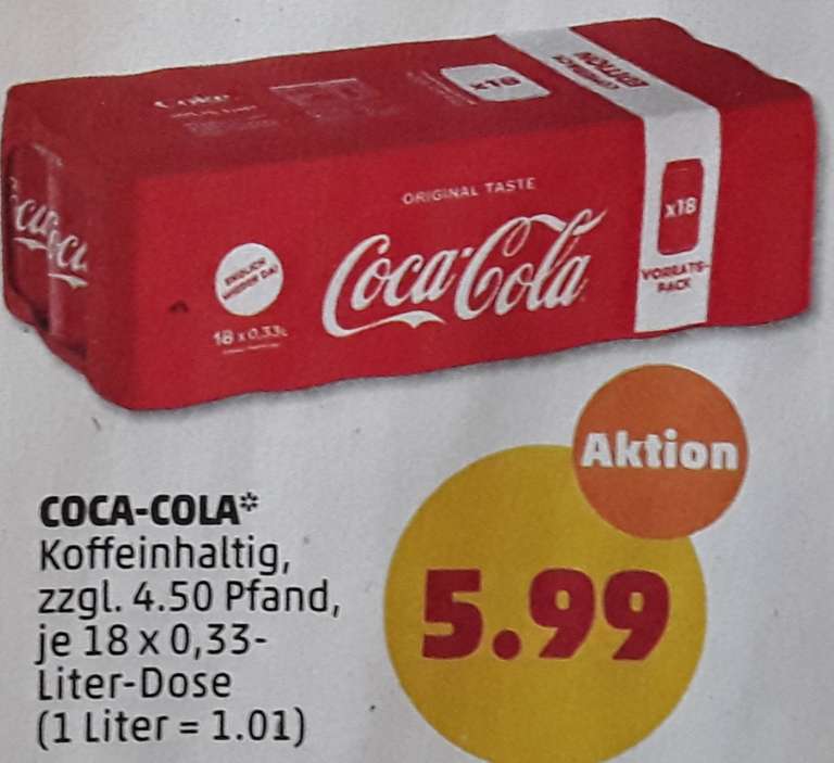 Coca-Cola 18 Dosen je 0,33l für 5,99 € (33,3 Ct je Dose) zzgl. 4,50 € Pfand @ Penny ab 06.04.