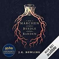 Vorbestellung Die Märchen von Beedle dem Barden J.K. Rowling für Audible Abonnenten Kostenlos