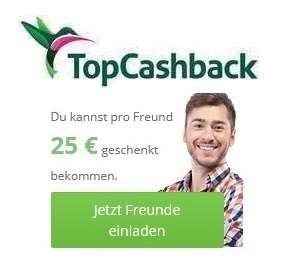 [TopCashback] 25€ Prämie für Werber + 10€ Bonus für Geworbenen (KwK) · kein Zeitlimit
