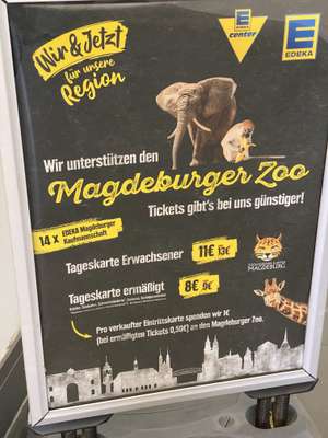 (Edeka Magdeburg) Magdeburg Zoo Ticket Erwachsener 11 € statt 13 €, Ermäßigte 8 € statt 9 € , zusätzlich wird noch Geld gespendet