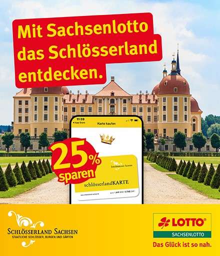 25% Rabatt auf digitale schlösserlandKARTE für 1 Jahr (freier Eintritt in Sachsens Schlösser, Burgen und Gärten dank Sachsenlotto)