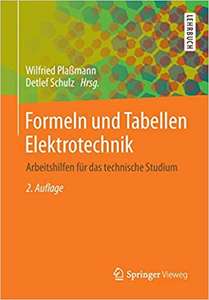 Formeln und Tabellen Elektrotechnik (Plaßmann/Schulz), Arbeitshilfen für das technische Studium. Lehrbuch für 7,99 Euro [Jokers]