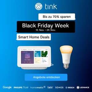 Top 40 Deals von tink zum Black Friday + weitere Highlights (insgesamt über 70 Artikel rund um Smart Home) - Sonos, Eve, Google uvm.