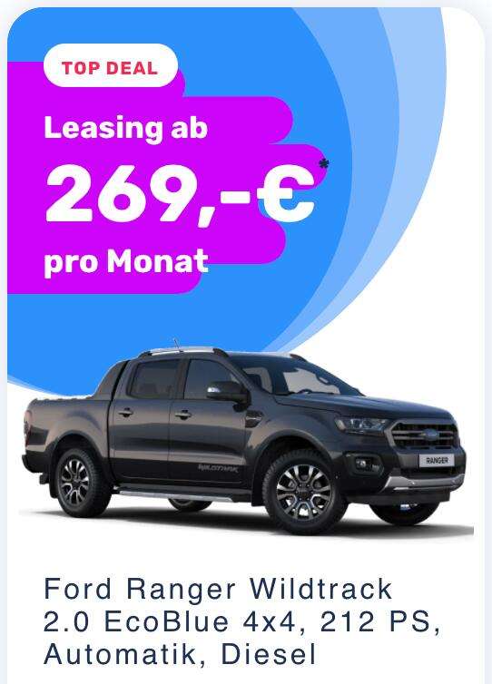 [Privatleasing+Gewerbe] Ford >> RANGER << Wildtrak 2.0 EcoB (213 PS) mtl. 269€ + 768€ ÜF (eff. mtl. 285€), LF 0,47, GF 0,50, 48 Monate