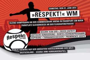 [Lokal Frankfurt] Die »Respekt!« WM  am 21.06.14 (Sa) 10-18 Uhr