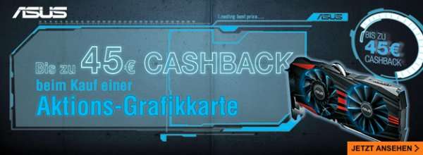 Asus Grafikkarten Cashback-Aktion - 45€ (GTX980 & R9 290X), 35€ (GTX 970 & R9 290), 25€ (GTX960)
