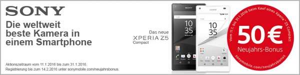 Sony Neujahrsbonus  in Höhe von 50€  beim Kauf eines Xperia Z5 Compact zwischen 11.01 - 31.01