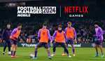 [Football Manager] FM24 Mobile (iOS & Android) kostenlos und exklusiv für Netflix-Abonnenten, ab 6. November.