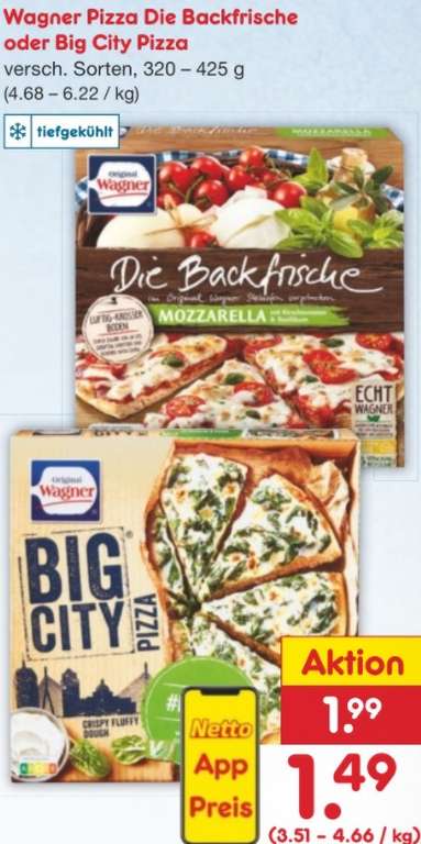 [Netto MD] Wagner Pizza - Die Backfrische oder Big City Pizza für 1,49€ mit Netto-App