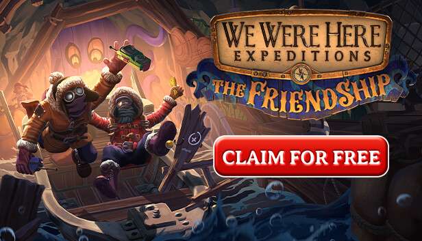 [Steam, Epic, Xbox, PS] We Were Here Expeditions: The FriendShip - Kostenlos