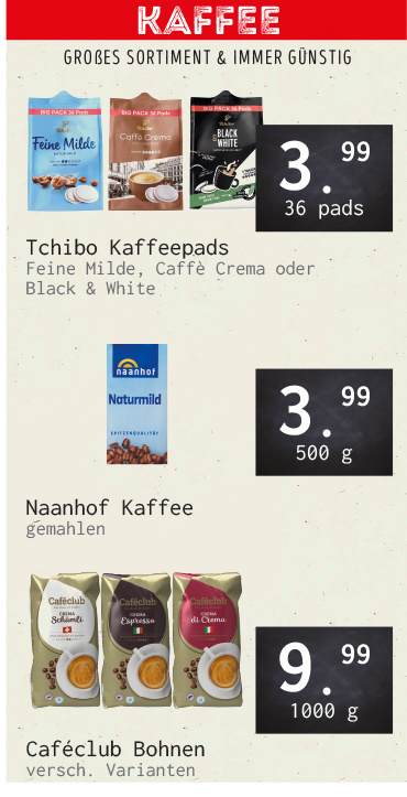 [Naanhof | Grenzgänger NL] Filterkaffee Naanhof 500 Gramm 3,99 € / Tchibo Kaffeepads 36er 3,99 € / Kaffeebohnen Cafeclub KG 9,99 €