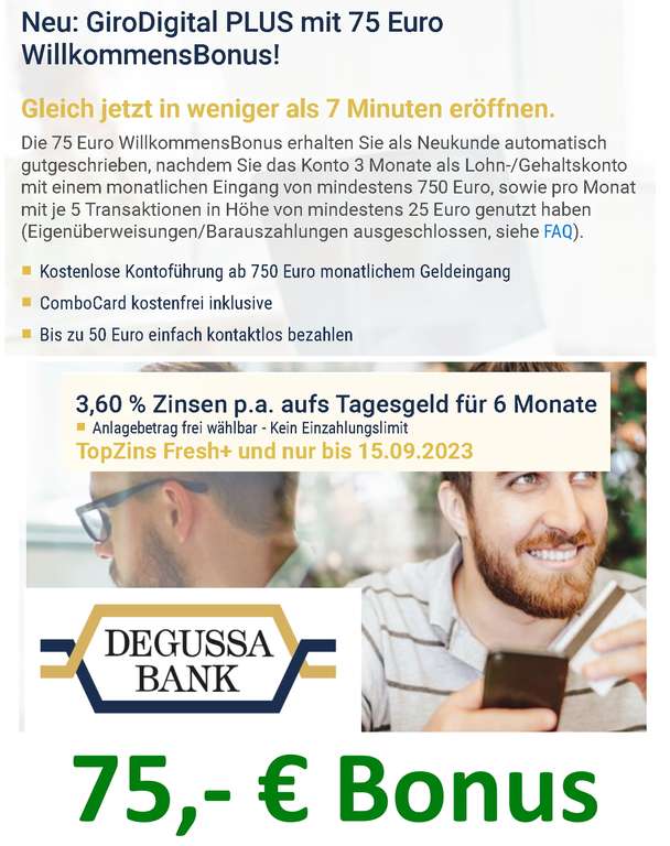 [Degussa Bank] 75€ Bonus für GiroDigital PLUS Konto, Gratis bei 750€ Gehaltseingang, Neukunden; TG-Konto: 3,6% pa, 6 Mon., ohne Anlagelimit