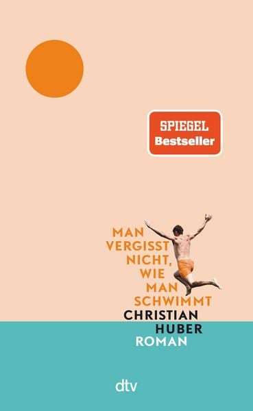 Christian Huber "Man vergisst nicht wie man schwimmt" ebook