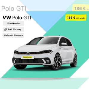[Privatleasing] Volkswagen VW POLO GTI DSG inkl. Wartung&Inspektion+LRV für 186€ / 207 PS / 10000km / 24 Monate / LF 0,54 /GF 0,63/eff. 242€