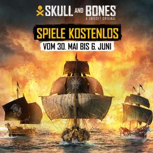 Skull and Bones – Spiele KOSTENLOS vom 30. Mai bis 6. Juni