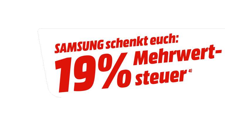 Samsung Galaxy Week bei Saturn und Mediamarkt (19% Mehrwertsteuer geschenkt auf diverse Aktionsmodelle)