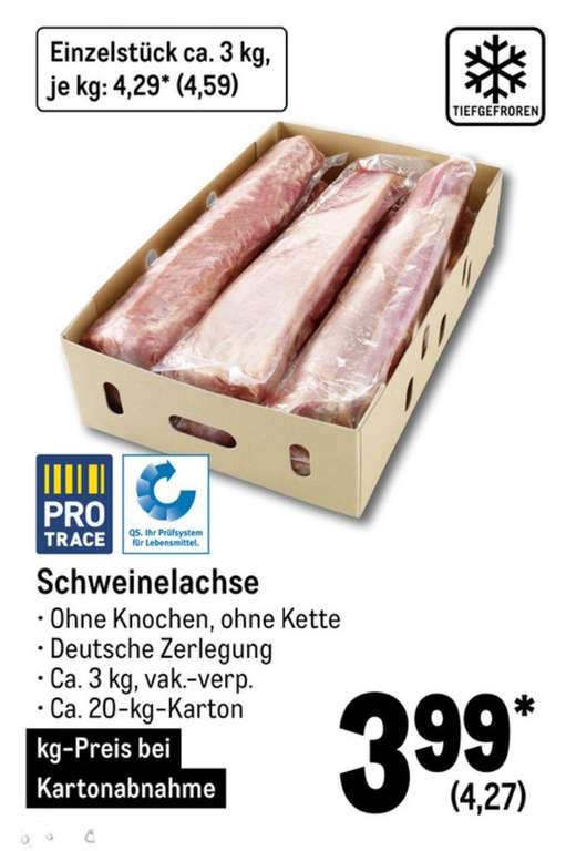 Fleischeslust - Schweinelachse € 4,27/kg Lokal METRO