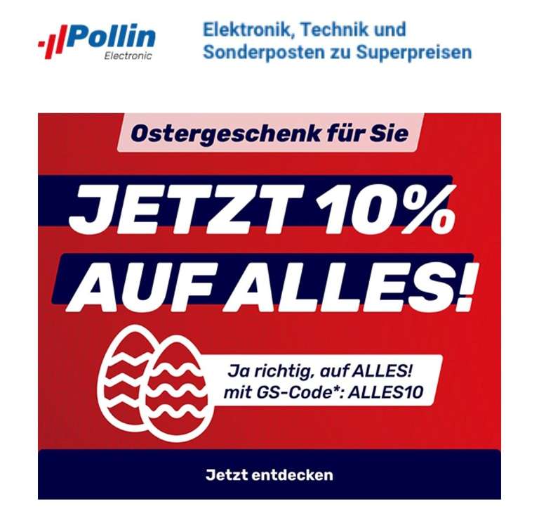 Pollin 10% auf alles mit Gutschein: ALLES10 bis 02.04