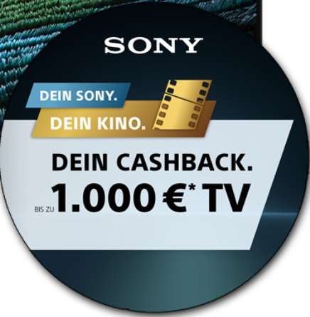 Sony LED-TV Cashback, bis zu 1.000€ + 150€ sichern