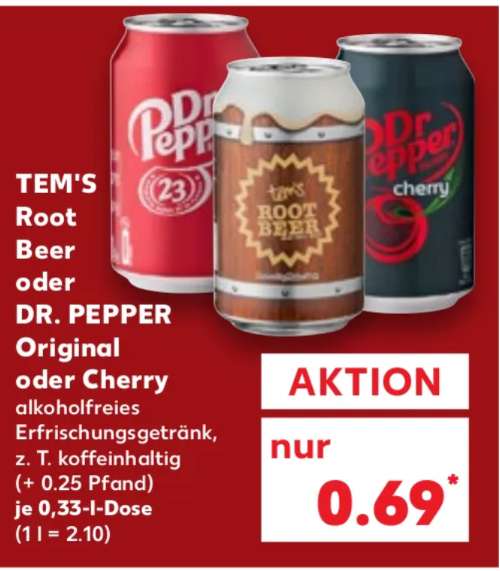 [Kaufland] Dr Pepper regulär, Cherry sowie Tem's Root Beer jeweils 0,69€ je 0,33l Dose