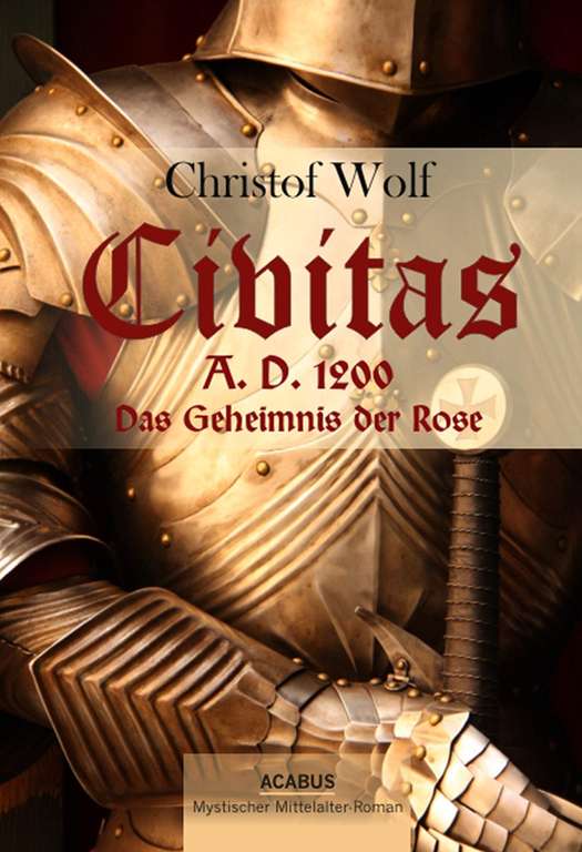 [amazon (kindle) / apple / div. stores] Civitas A.D. 1200. Das Geheimnis der Rose & Dunkle Jagd (Schatten und Licht 1) | ePub, eBook