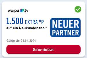 [Payback] [waipu.tv] 1.500 Extra°P + 50 Basis°P für waipu-Neukunden | 8,01 € Gewinn möglich (personalisiert)