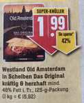 Westland Old Amsterdam in Scheiben "Das Original" kräftig & herzhaft für 1,49 € (Angebot + Coupon) [Edeka Südwest / Marktkauf]