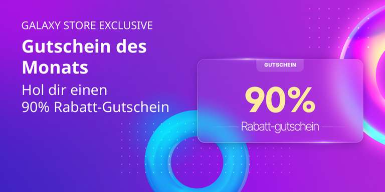 GalaxyStore Gutschein (90% reduziert auf max.5€)
