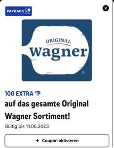 [Personalisiert!] REWE Payback 100 Extra Punkte auf das gesamte original Wagner Sortiment