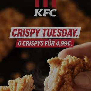 [KFC] CRISPY TUESDAY - 6 CRISPYS FÜR 4,99€