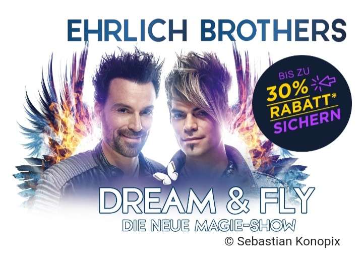 EHRLICH BROTHERS - DREAM & FLY - Die neue Magie-Show - bis zu 30 % Rabatt auf Tickets