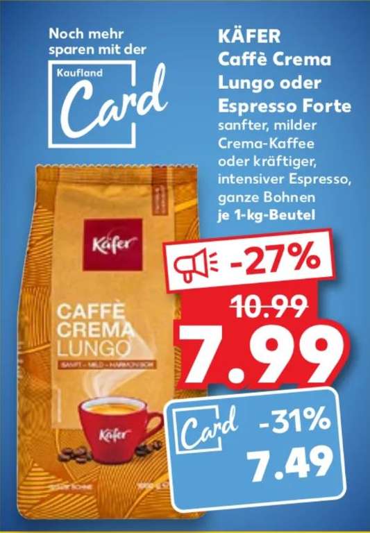 [Kaufland] Käfer Caffé Crema Lungo oder Espresso Forte 1kg (mit Kaufland Card 7,49 €)
